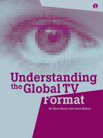 Understanding the Global TV Format 1841501328 Book Cover