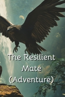 The Resilient Mate (Adventure) B0DRNT6BP9 Book Cover