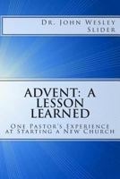 Advent: A Lesson Learned 1475095554 Book Cover