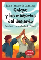 Quique Y Los Misterios del Desierto. Aventuras En Un Rincon del Sahara 841996221X Book Cover