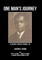 One Man's Journey Clarence Lincoln Thomas Sr. 1543454534 Book Cover