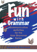 Fun with Grammar: Communicative Activities for the Azar Grammar Series, Teacher's Resource Book B0072VN7EQ Book Cover