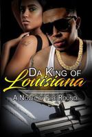 Da King of Louisiana 1721511733 Book Cover