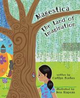 Magestica: The Land of Imagination 1631774603 Book Cover