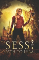 Sessi and the Path to Lyra 1530135397 Book Cover