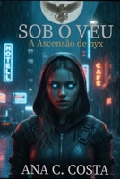 Sob o Véu: A ascensão de Nyx (A Vigília do Véu) 6501798884 Book Cover