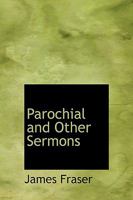 Parochial and Other Sermons 1120670772 Book Cover