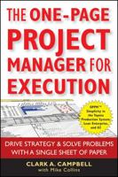The One-Page Project Manager for Execution: Drive Strategy and Solve Problems with a Single Sheet of Paper 0470499338 Book Cover