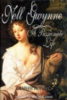 Nell Gwynne: A Passionate Life 1861053703 Book Cover