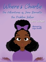 Where's Charlie The Adventures of Jane Barnette, The Problem Solver 1957054123 Book Cover