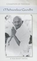 Champion of Freedom: Mohandas Gandhi 1599351668 Book Cover