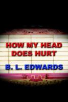 How My Head Does Hurt 1425937527 Book Cover