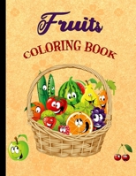 Fruits Coloring Book: Big coloring book for toddlers and kids who love Airplanes - Coloring fruits design for relieving stress & relaxation B091FJ5J3P Book Cover