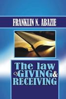 The Law of Giving & Recieving: Faith 1945133805 Book Cover