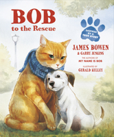 Bob to the Rescue: An Illustrated Picture Book 1782954856 Book Cover