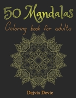 50 Mandalas: Coloring book for adults B08W7R1FWZ Book Cover