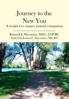 Journey to the New You: A weight loss surgery journal companion 1439222460 Book Cover