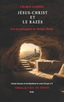 Jésus – Christ Et Le Razès: Avec la participation de Philippe Marlin (Charly Samson et les Mystères de Notre Temps) (French Edition) 2380141231 Book Cover
