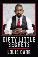 Dirty Little Secrets 1941711154 Book Cover