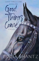 Good Things Come 1777300304 Book Cover