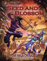 Land of Seed and Blossom (Ninja Crusade 2nd Edition)(3EG107) 1944487050 Book Cover