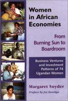 Women in African Economies-From Burning Sun to Boardroom. Business Ventures and Investment Patterns of 74 Ugandan Women 9970021877 Book Cover