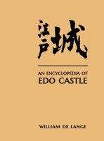 An Encyclopedia of Edo Castle 9492722496 Book Cover