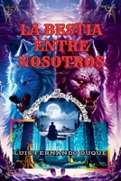 La Bestia Entre Nosotros B0C9VSS7K6 Book Cover