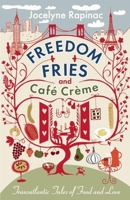 Freedom Fries and Café Crème 1908313005 Book Cover