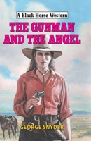 The Gunman and the Angel 0719829836 Book Cover