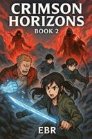 Crimson Horizons: Book 2 B0G4CW5RSB Book Cover