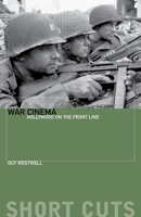 War Cinema: Hollywood on the Front Line (Short Cuts) 1904764541 Book Cover