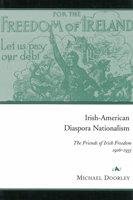 Irish-American Diaspora Nationalism: The Friends of Irish Freedom, 1916-1935 1846829828 Book Cover