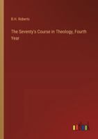 The Seventy's Course in Theology, Fourth Year 3368905449 Book Cover