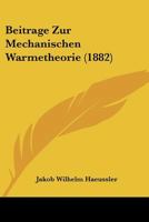 Beitrage Zur Mechanischen Warmetheorie (1882) 1160319588 Book Cover