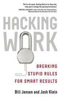 Hacking Work: Breaking Stupid Rules for Smart Results 159184357X Book Cover