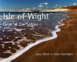 Isle of Wight Gem of the Solent 1899392335 Book Cover