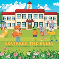 Squirrel the Bully 1039158129 Book Cover