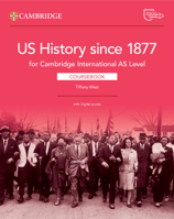 Cambridge International AS Level US History since 1877 Coursebook with Digital Access (2 Years) 1009814796 Book Cover