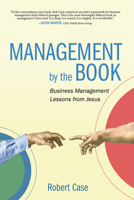 Management by the Book: Business Management Lessons from Jesus 1666736902 Book Cover
