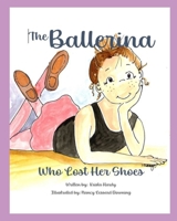 The Ballerina Who Lost Her Shoes B0BTRRBRM2 Book Cover