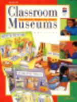 Classroom Museums: Touchable Tables for Kids 0673360407 Book Cover