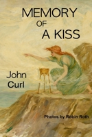 Memory of a Kiss : Poems and Situations 1733577513 Book Cover