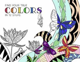 Find Your True Colors In 12 Steps 1732415803 Book Cover