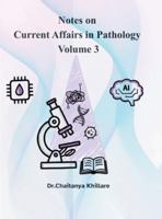 Notes on current affairs in Pathology: volume 3 B0FZVBTVCL Book Cover