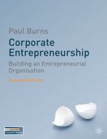 Corporate Entrepreneurship: Building an Entrepreneurial Organisation 0230542638 Book Cover