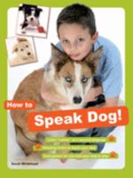 How To Speak Dog 0545020786 Book Cover