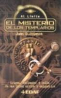 El Misterio de Los Templarios: Origen, Esplendor y Caida de Una Orden Mitica y Enigmatica 8441408076 Book Cover
