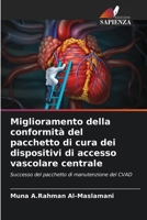 Miglioramento della conformità del pacchetto di cura dei dispositivi di accesso vascolare centrale (Italian Edition) 6208262313 Book Cover