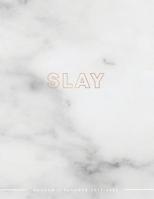 SLAY Academic Planner 2019-2020: Weekly & Monthly View Planner | Achieve Your Goals & Increase Productivity | Marble + Gold Motivational Quote (Cute Student Planners) 1095428152 Book Cover
